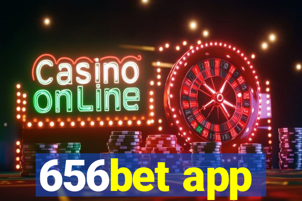 656bet app